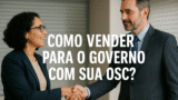 Como Vender para o Governo com sua OSC?